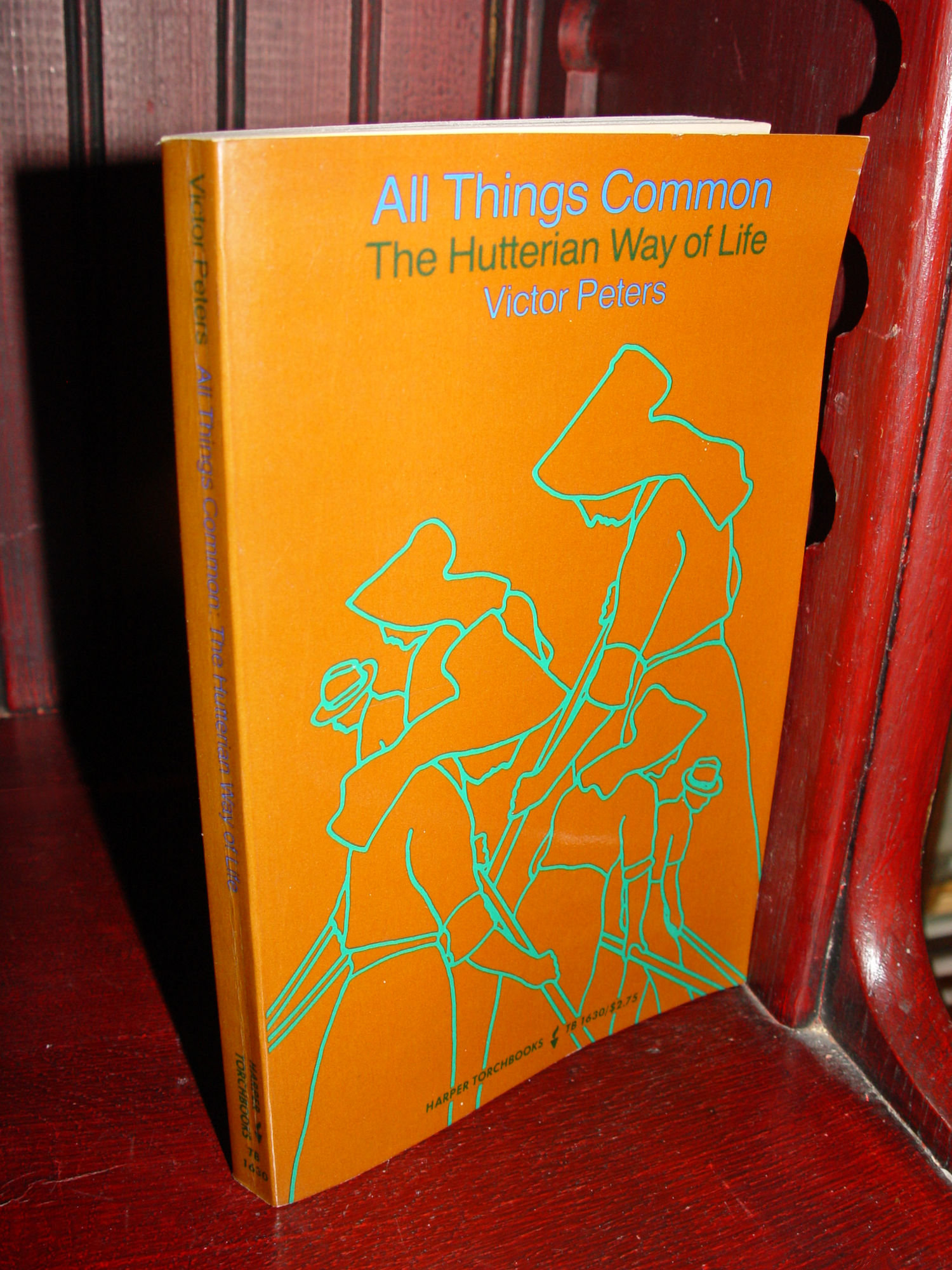 All Things
                        Common: The Hutterian Way of Life 1965 by Victor
                        Peters