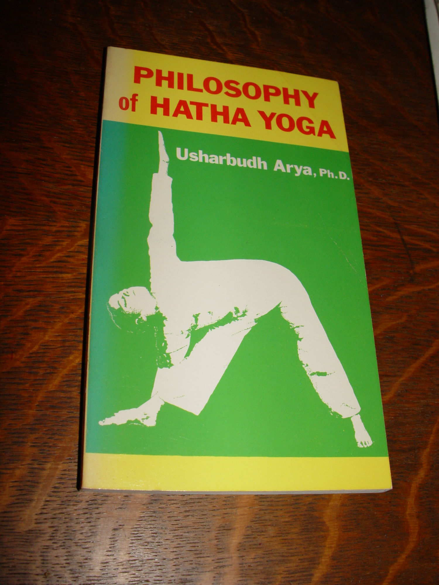 Philosophy of Hatha Yoga 1977 by Usharbudh
                        Arya Ph.D.