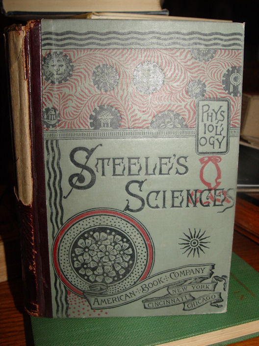 Steele's
                        Sciences - An Abridgment of the Hygienic
                        Physiology by Joel Dorman Steele 1884, 1901