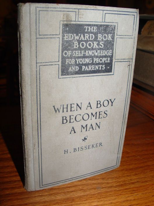 When a boy
                        becomes a man, 1912 by H. Bisseker. The Edward
                        Bok Books