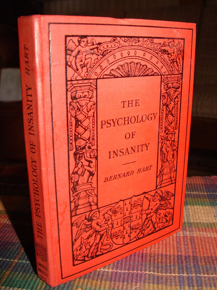 The Psychology of Insanity by Bernard Hart,
                        1925