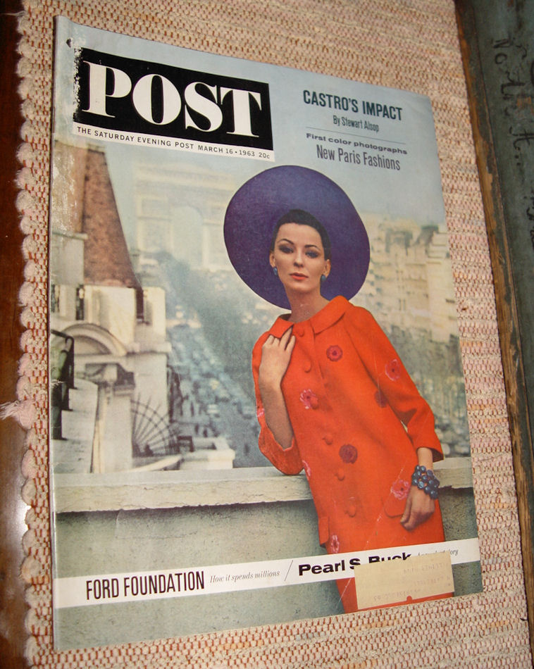 Saturday Evening
                        Post Magazine March 16, 1963; Cronkite, Paris
                        Fashion, P. Buck