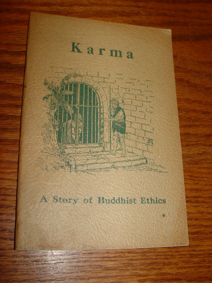 Karma: A Story
                        of Buddhist Ethics Paul Carus 1942
