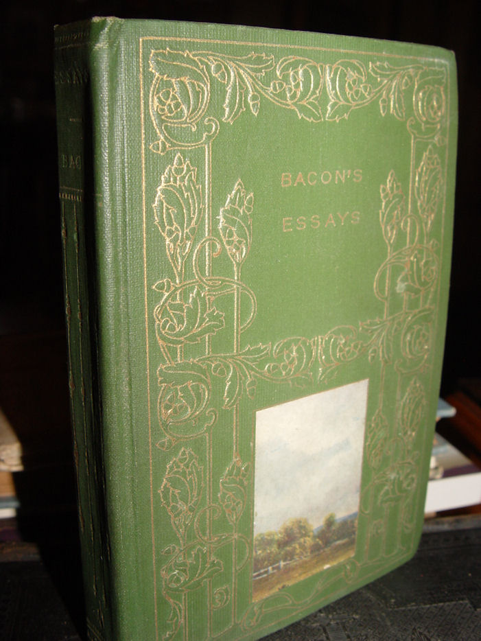 Bacon's Essays
                        with Memoirs by Francis Lord Bacon 1899
