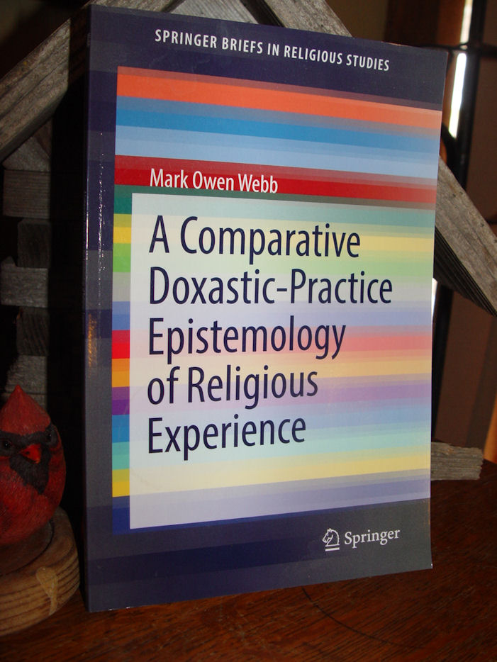 A Comparative
                                        Doxastic-Practice Epistemology
                                        of Religious Experience 2015 M.
                                        Webb