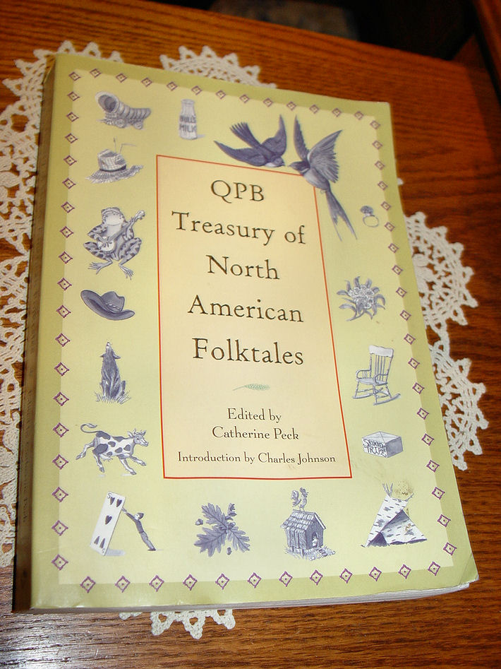 QPB Treasury of
                        North American Folktales; Illustrated, 1998 by
                        Catherine Peck
