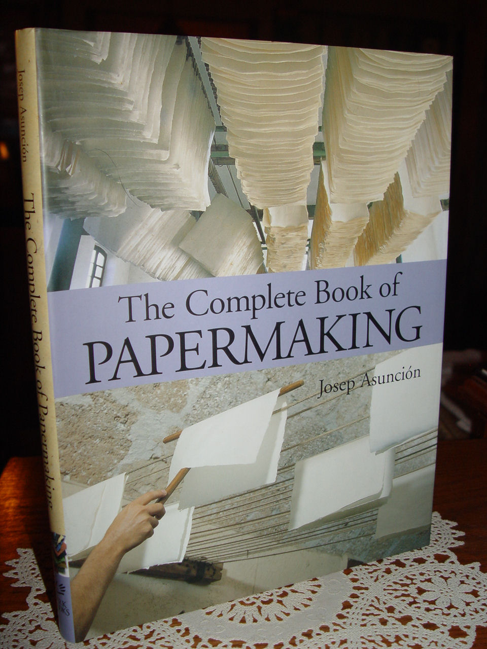 The Complete
                        Book of Papermaking 2003 by Josep Asuncion