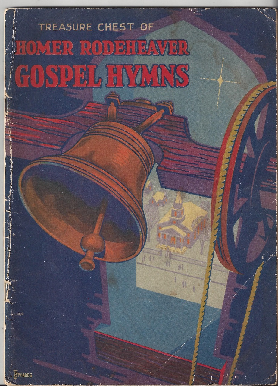 Gospel Hymns; Treasure Chest of Homer
                        Rodeheaver 1938 Song Book