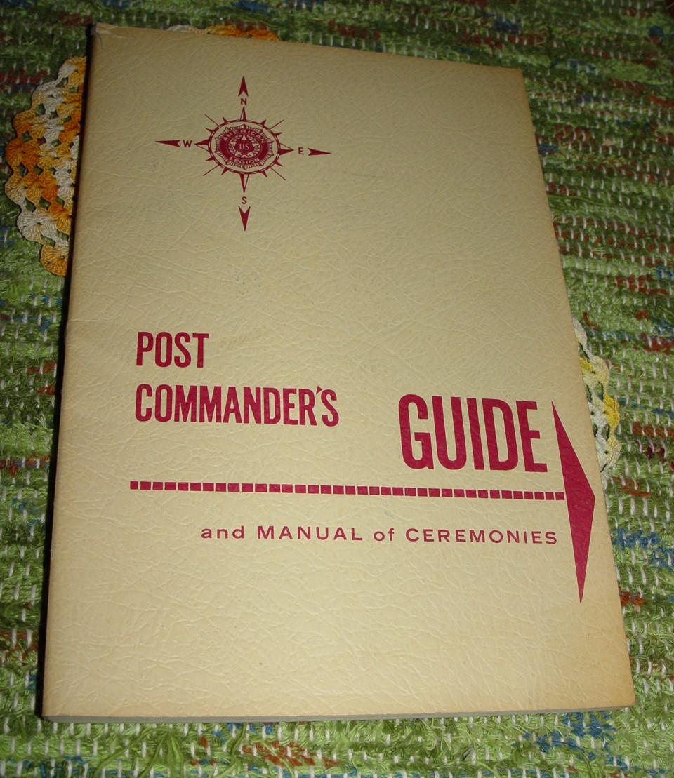 1965 - 1966 Post Commander's Guide Manual of
                Ceremonies American Legion