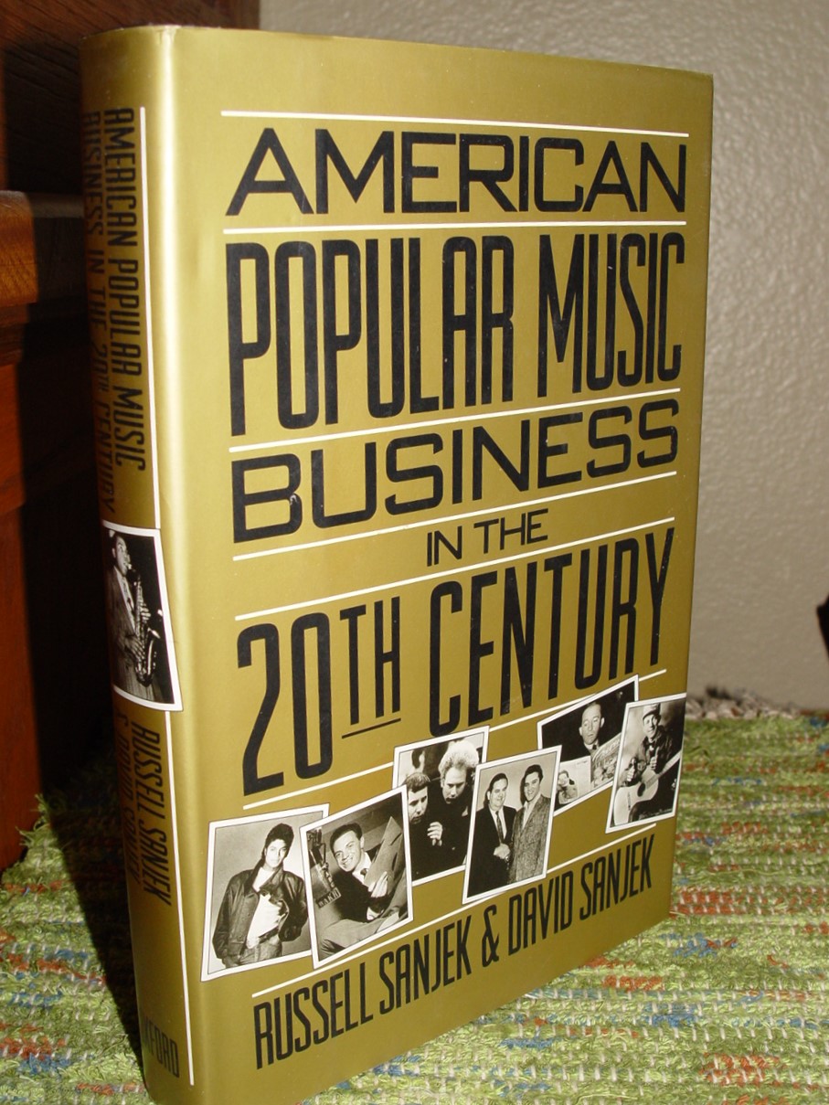 American popular music business in the 20th
                        century 1991 by Russell Sanjek