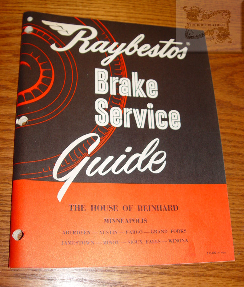 1960s Raybestos
                        Brake Service Guide; The House of Reinhard