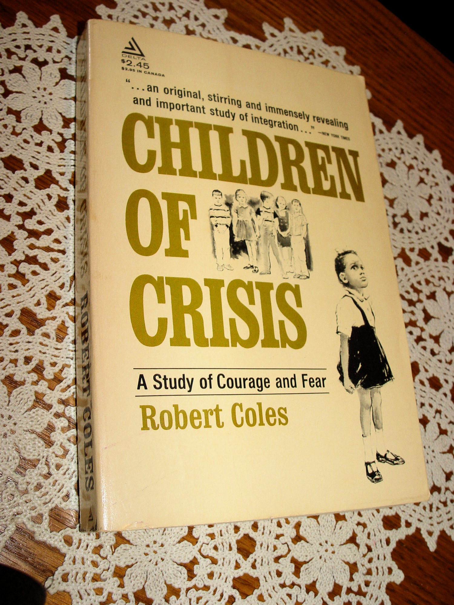 Children of Crisis; A Study of Courage and
                        Fear 1968 by Robert Coles