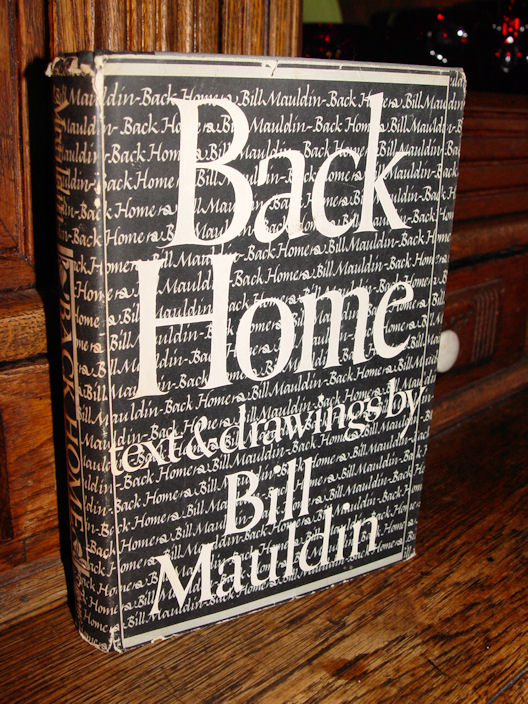 Back Home by Bill Mauldin 1947, First
                        Printing