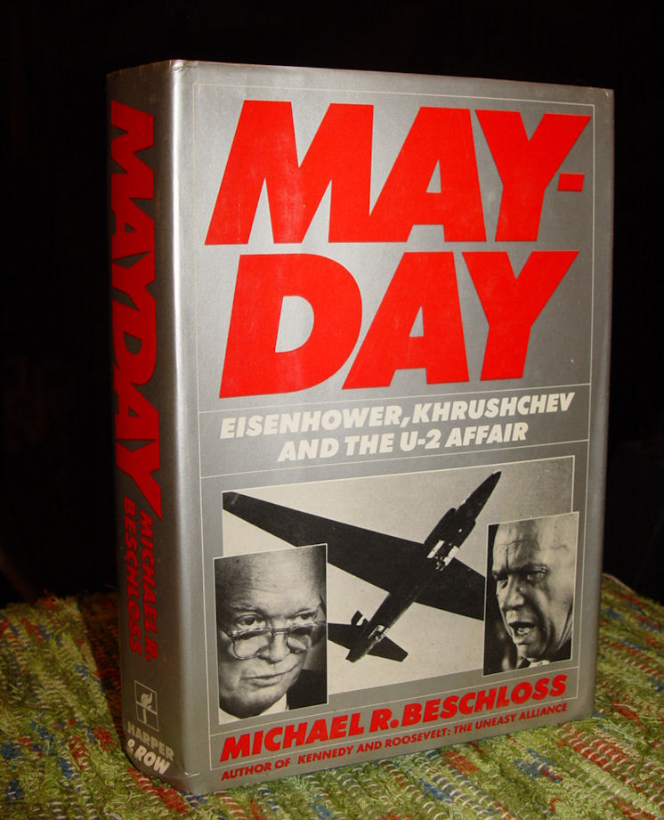 May-Day:
                        Eisenhower, Khrushchev and the U-2 Affair: 1986
                        M. Beschloss