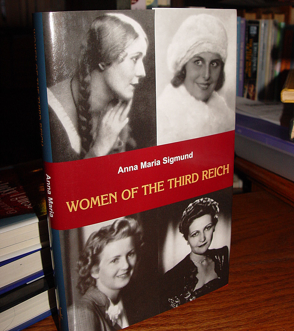 WOMEN OF THE
                        THIRD REICH Anna Maria Sigmund 1st 2000