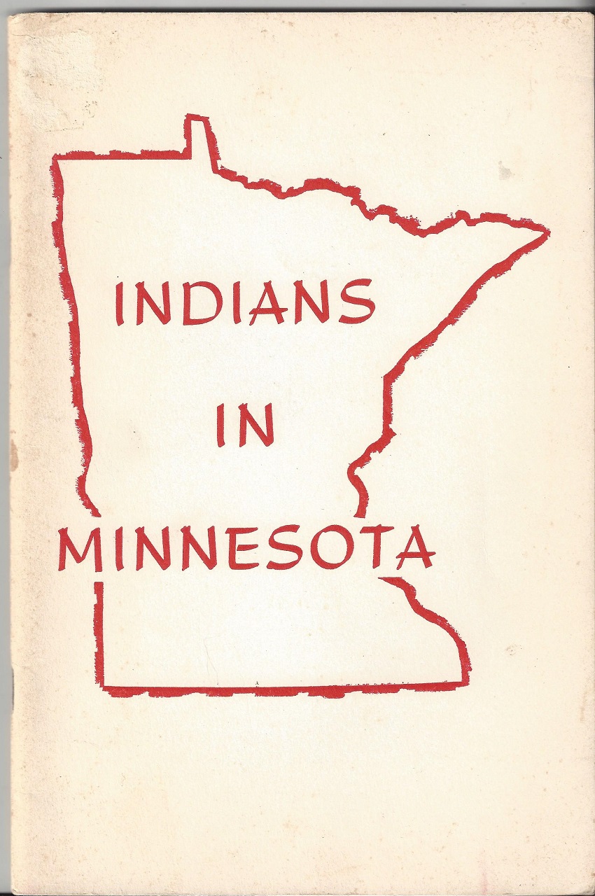 Indians in
                        Minnesota 1962 League of Women Voters of
                        Minnesota