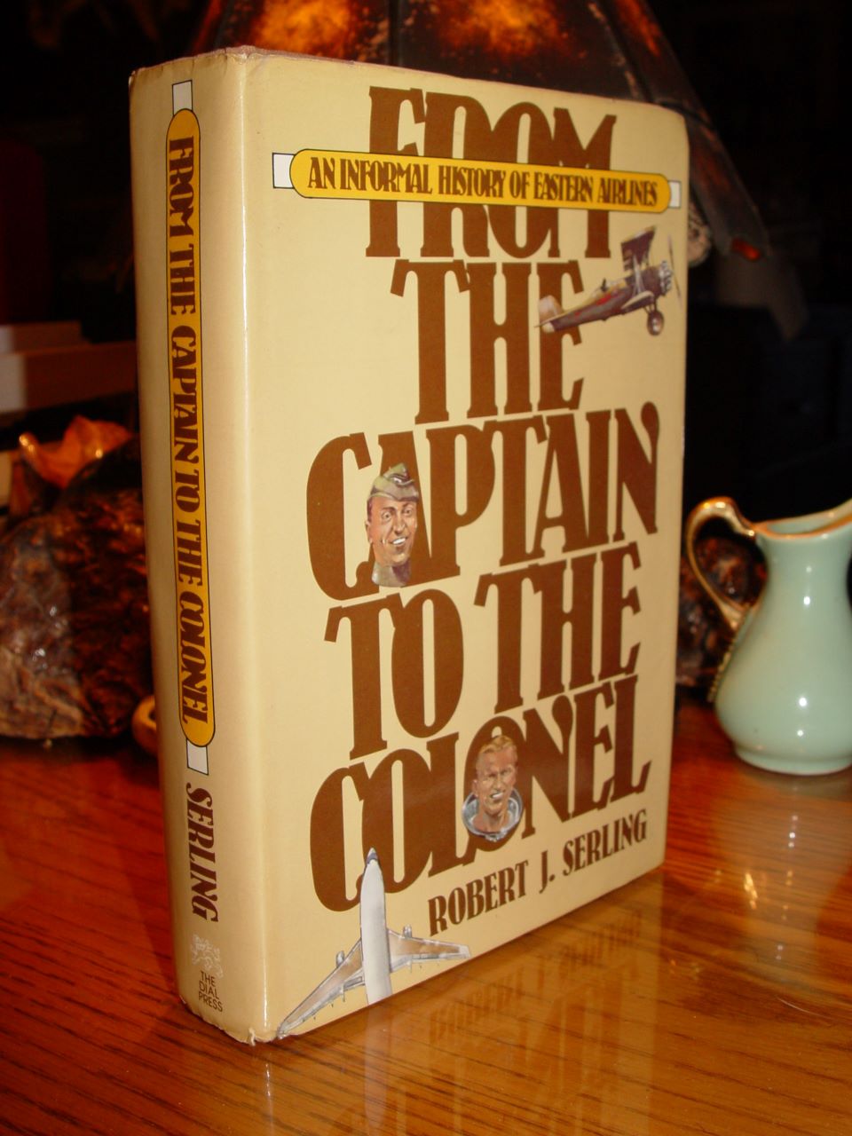 From the Captain to the Colonel 1980 by
                        Robert J. Serling; Eastern Airlines History