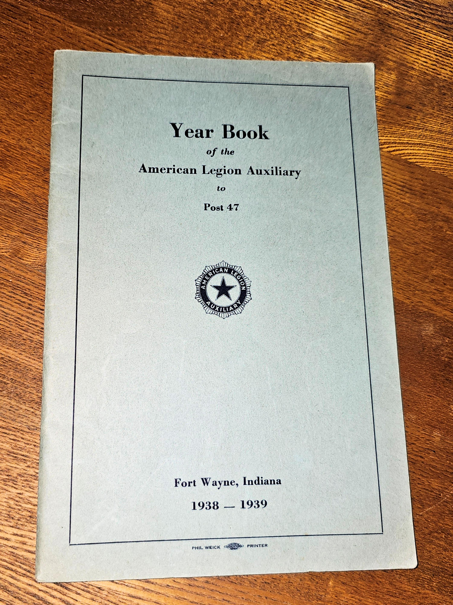 1938 - 39 Year Book of the American Legion
Auxiliary for Post 47 - Fort Wayne Indiana