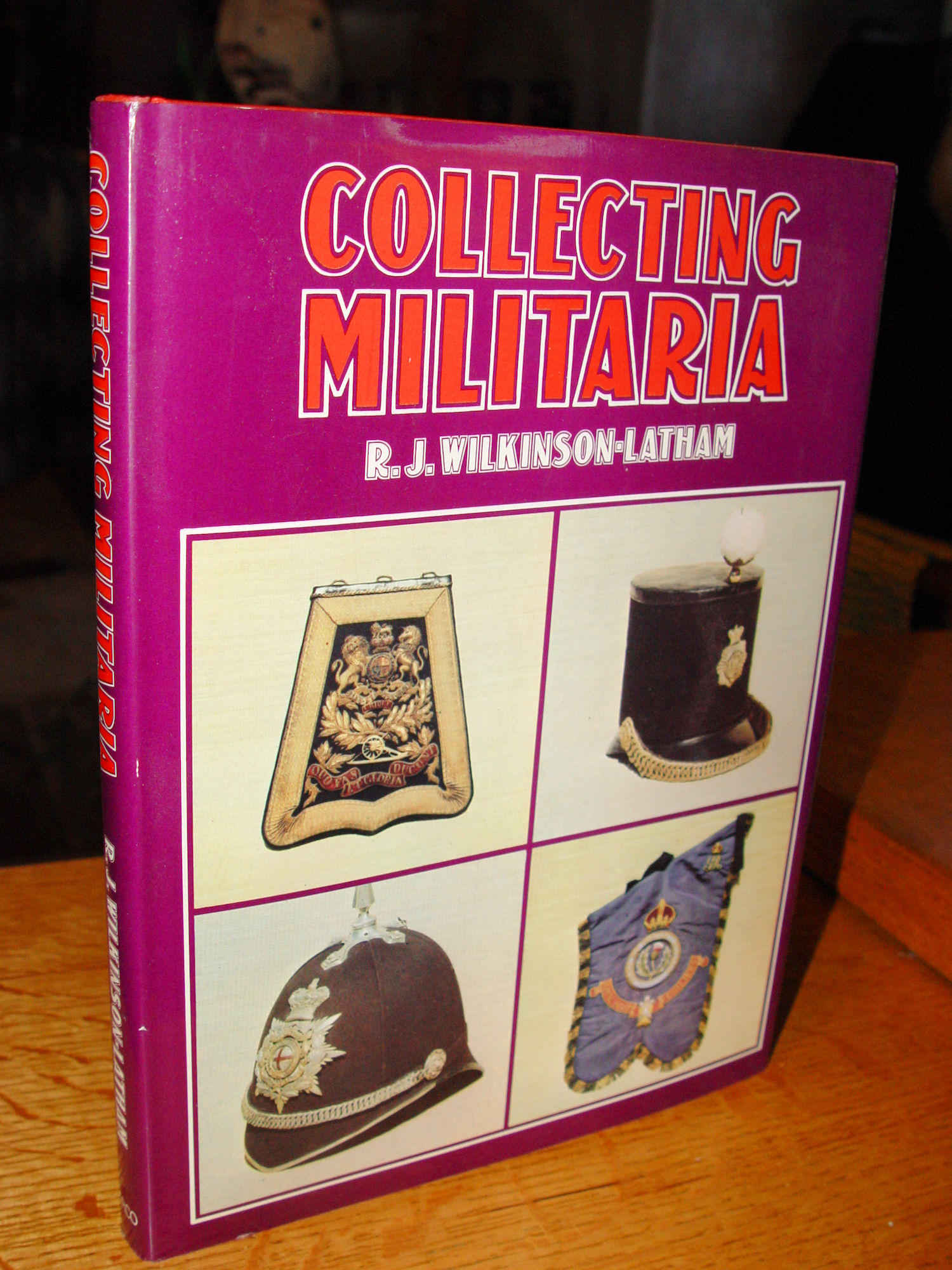 Collecting
                        Militaria 1975 by R.J. Wilkinson-Latham