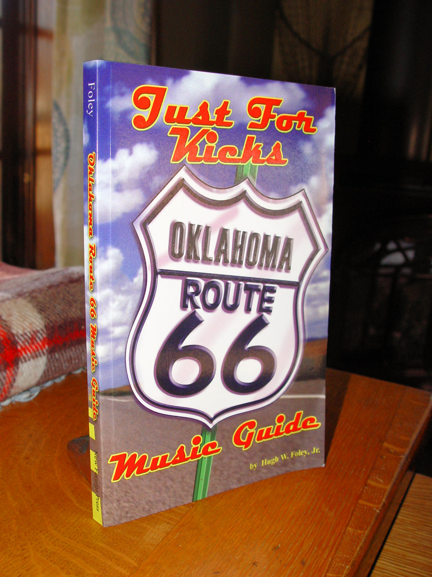 Just For Kicks: Oklahoma Route 66 Music
Guide 2005 by George O. Carney