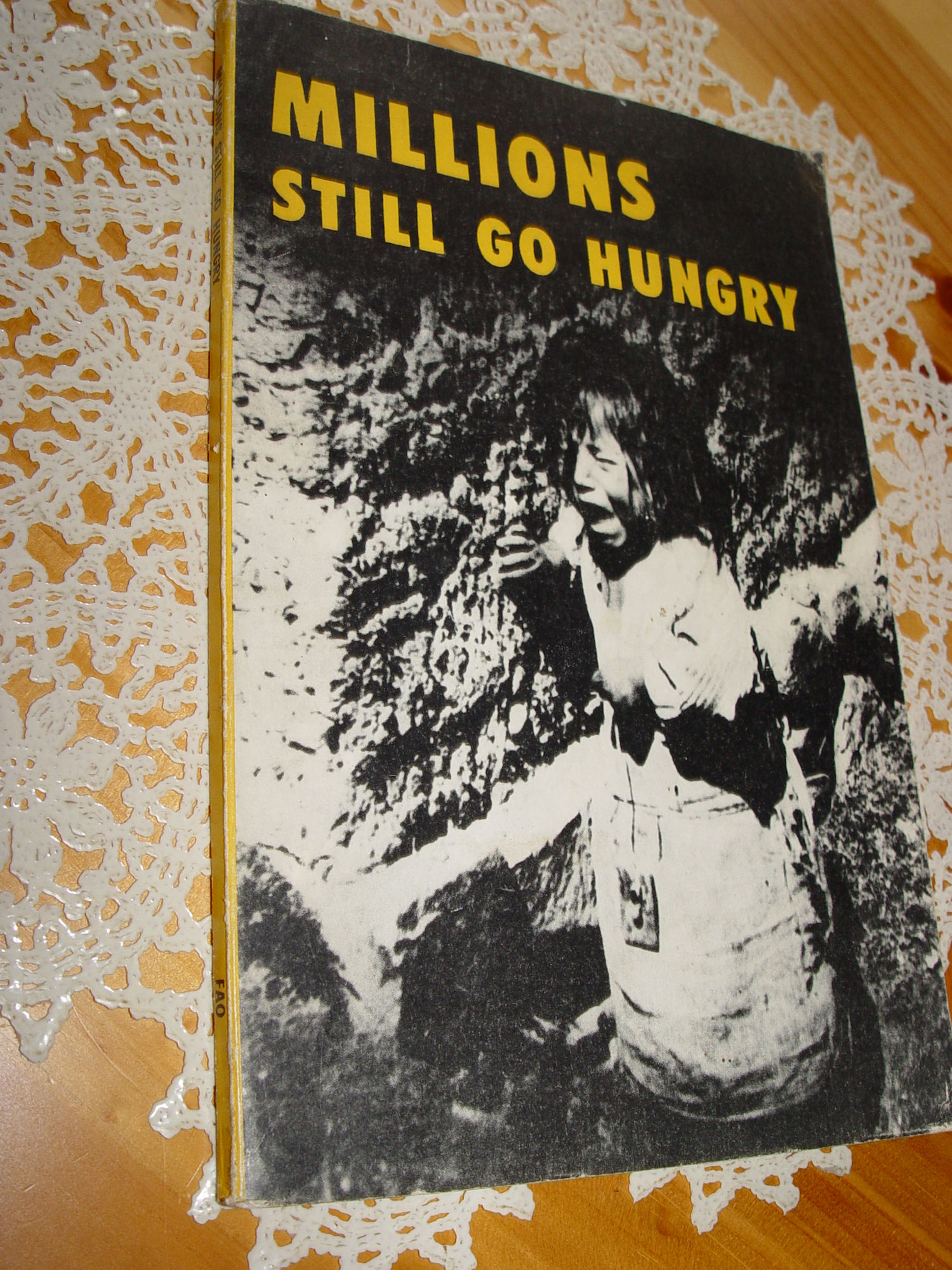Millions Still Go Hungry 1957 Publication
                        Global hunger