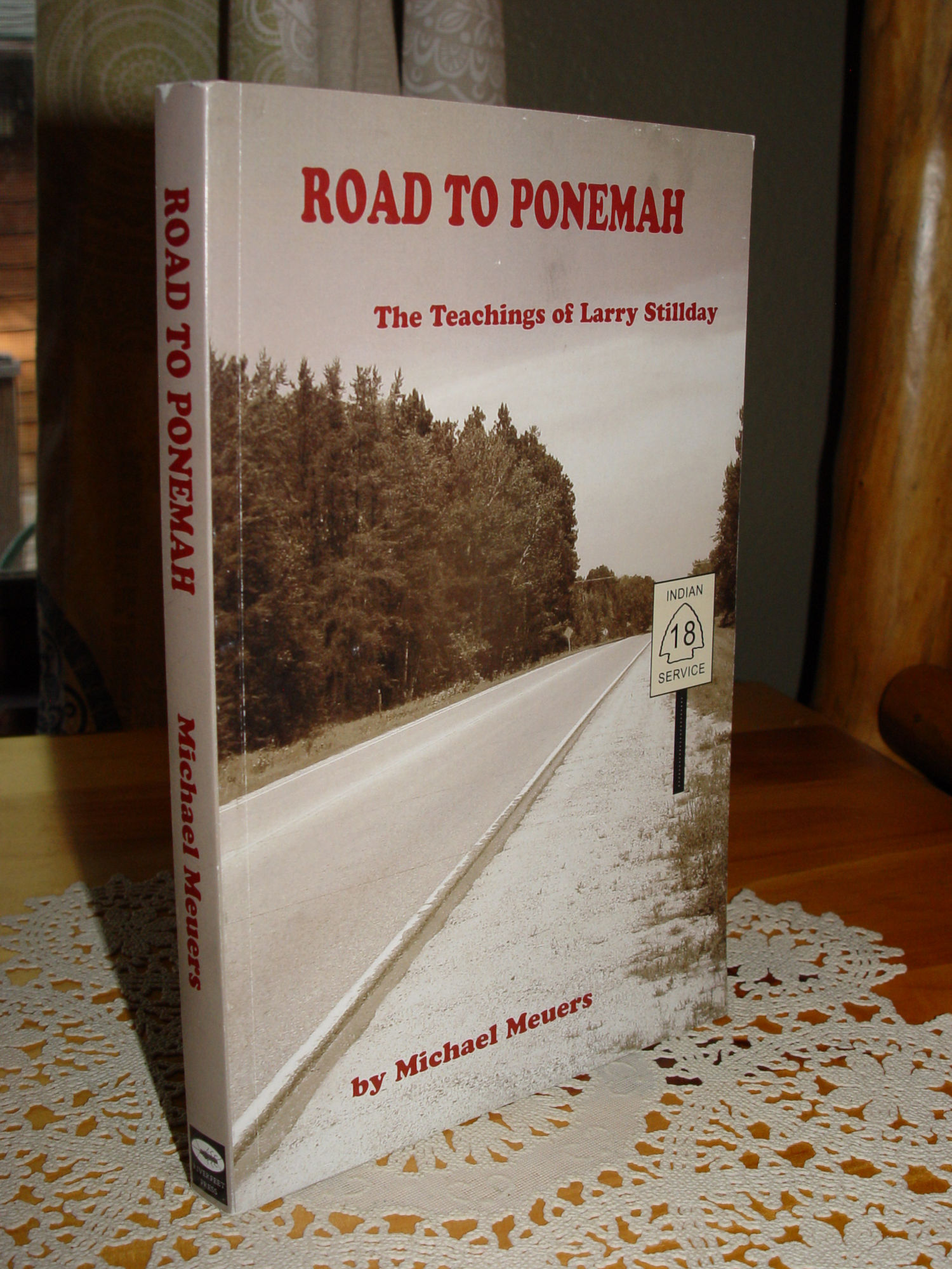 Road to Ponemah:
                        The Teachings of Larry Stillday 2016 signed by
                        Michael Meuers