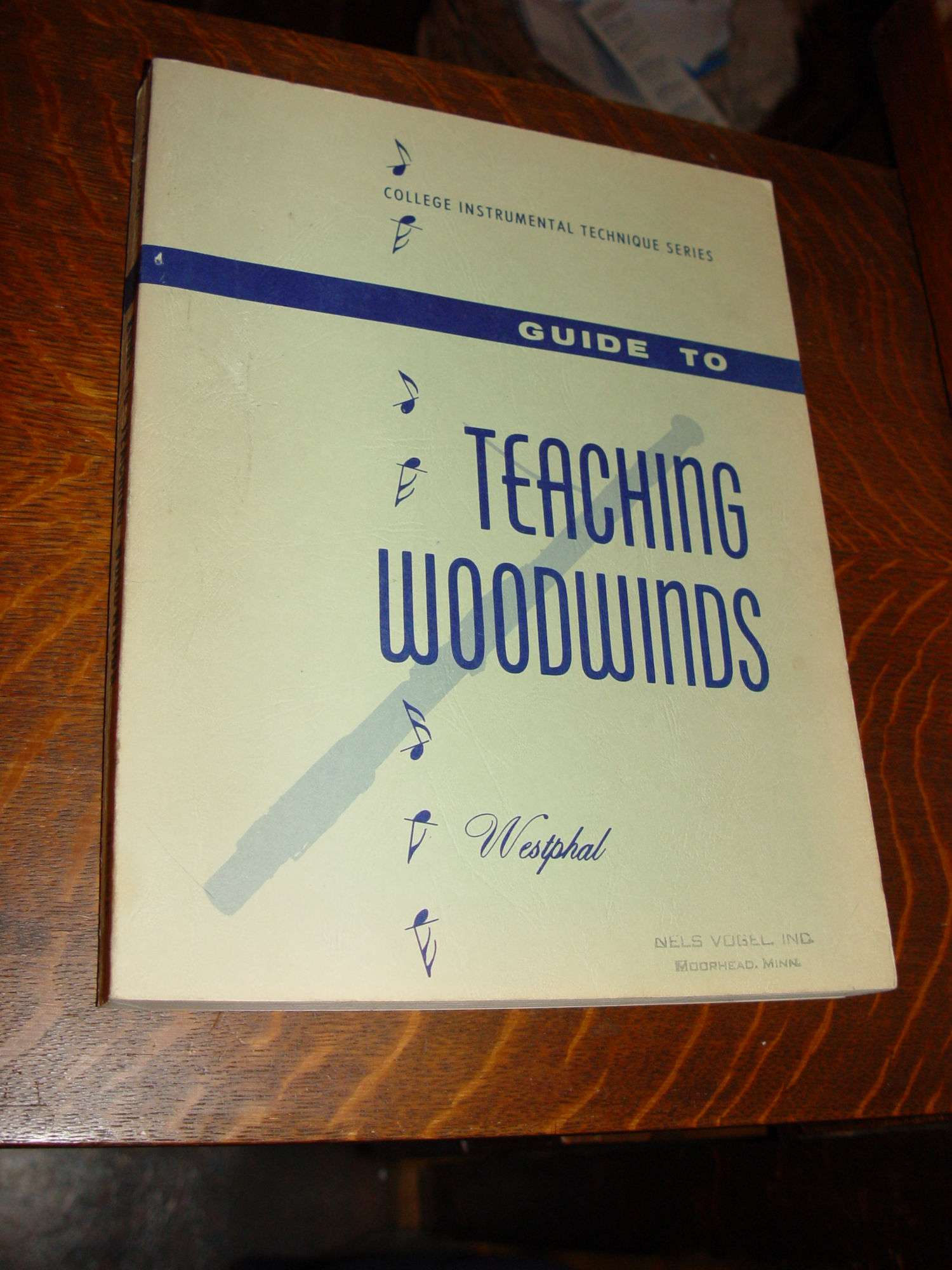 Guide to Teaching Woodwinds; Flute, Oboe,
                        Clarinet, Babsoon, Saxophone 1962 by Frederick W
                        Westphal