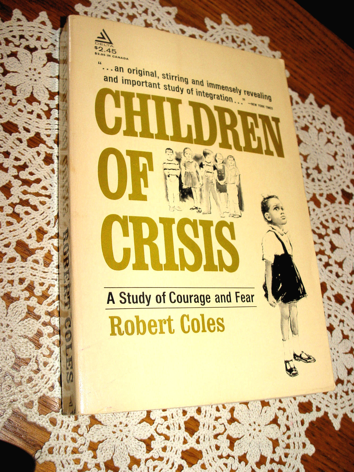 Children of Crisis; A Study of Courage and
                        Fear 1968 by Robert Coles