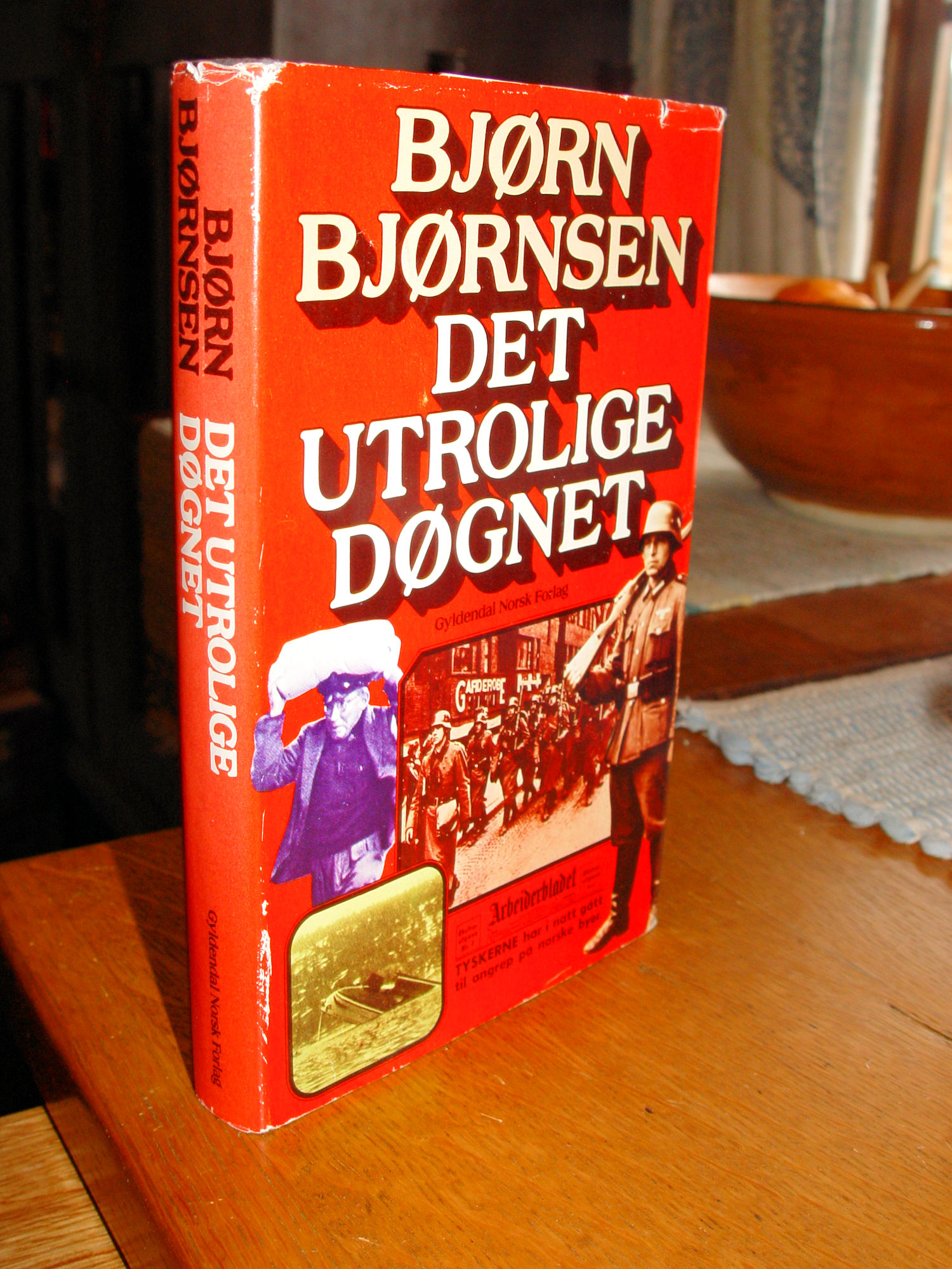 Det utrolige
                        døgnet 1977 “The Incredible Day” by Bjørn
                        Bjørnsen WWII