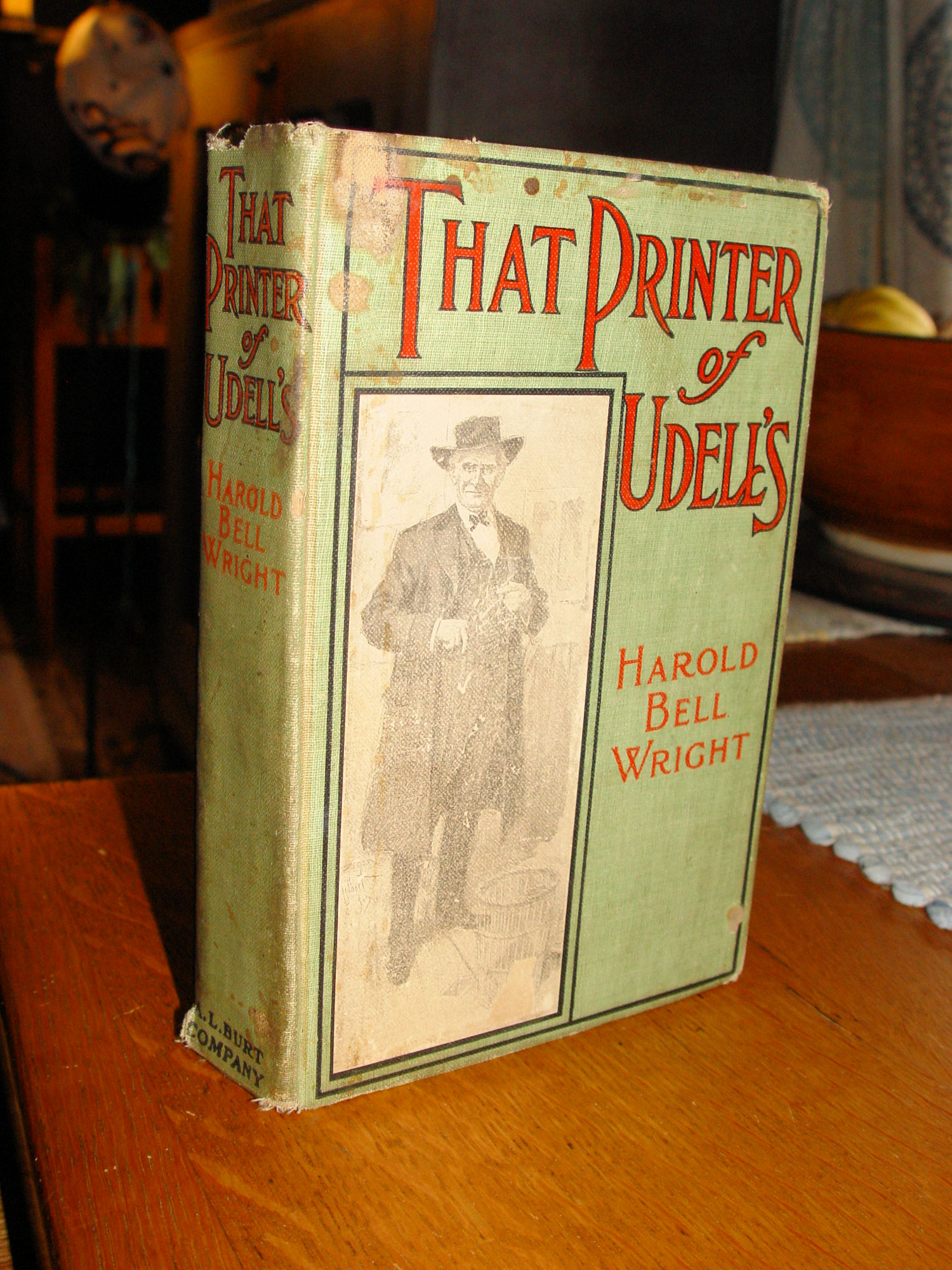 That Printer of
                        Udell's: A Story of the Middle West by Harold
                        Bell Wright 1902