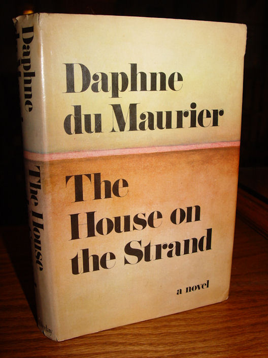 Daphne du Maurier - The House on the Strand
                        1969