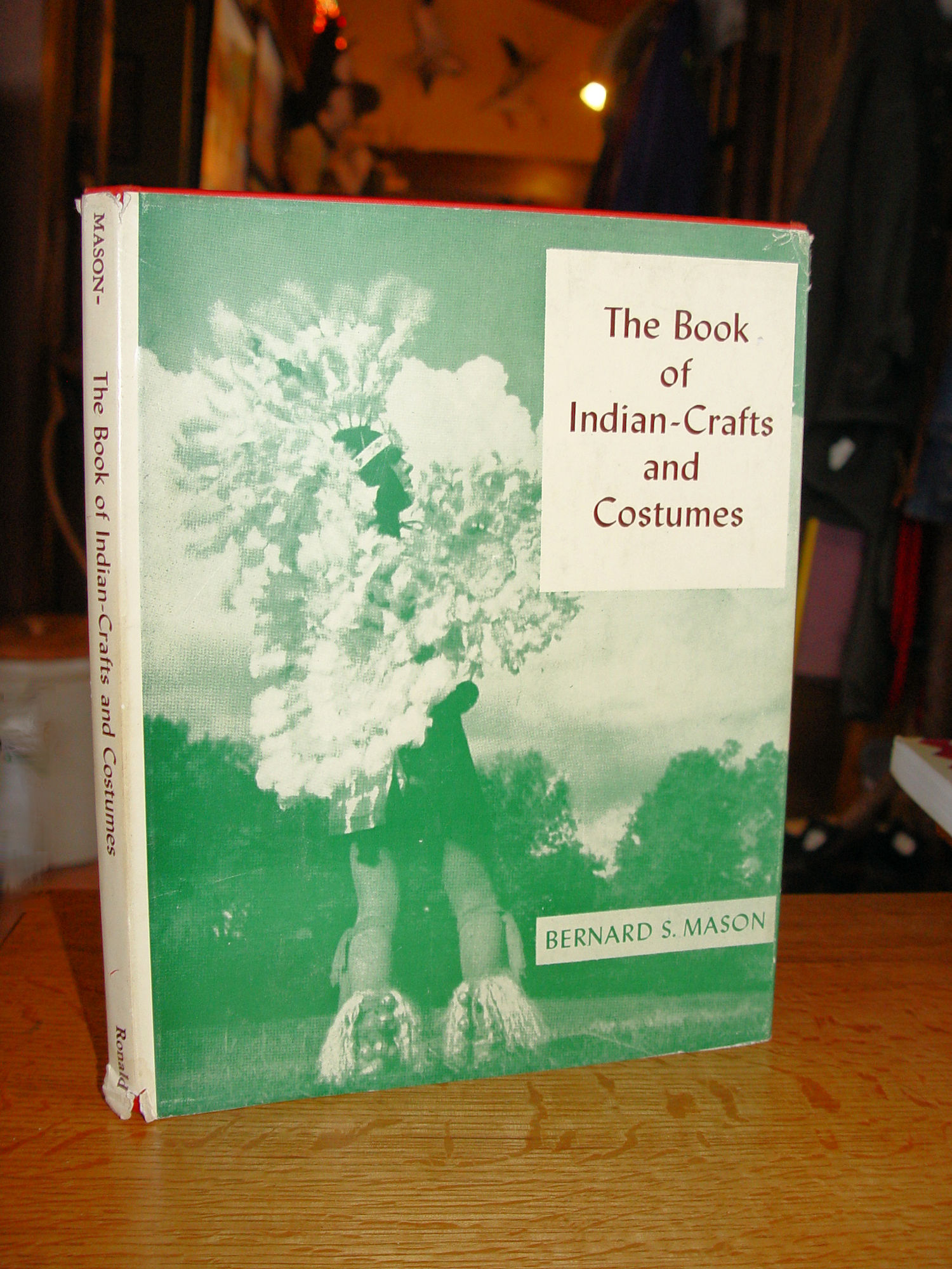 The Book of Indian-Crafts and Costumes 1946
                        by Bernard S. Mason