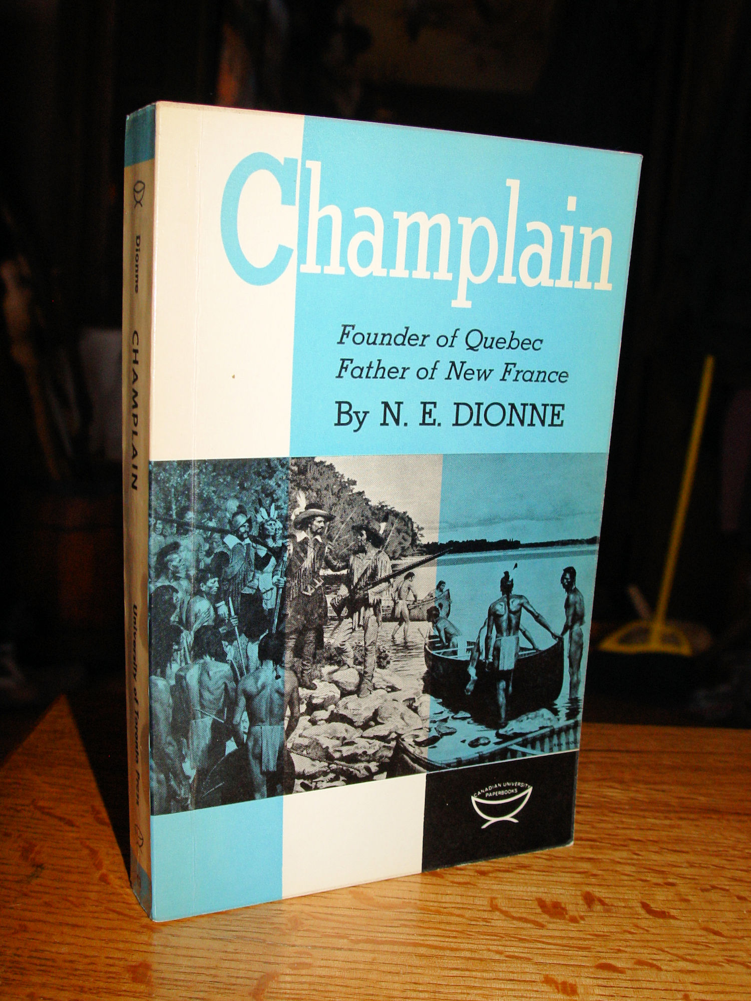 Champlain;
                        Founder of Quebec, Father of New France by N.E.
                        Dionne