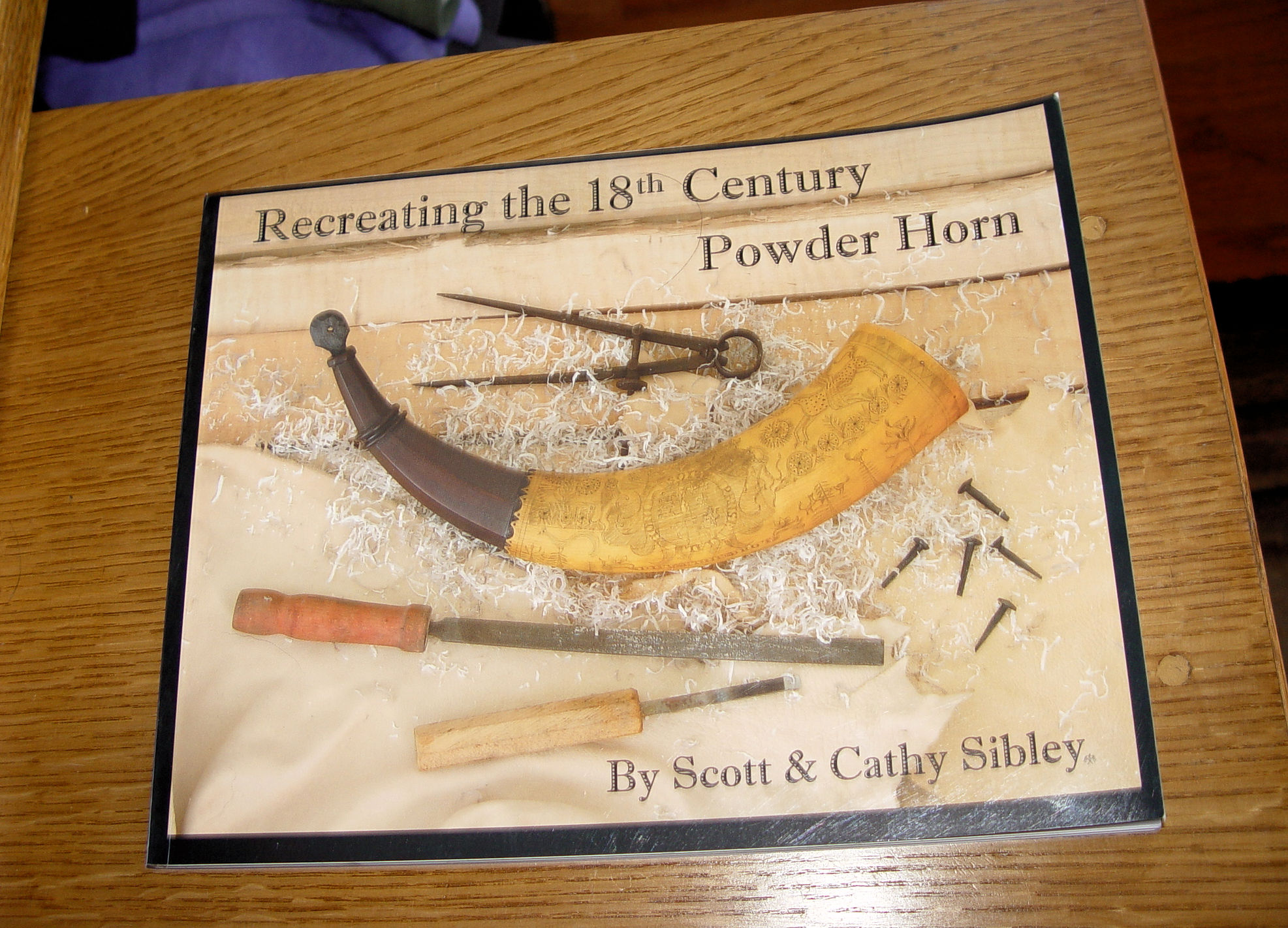 Recreating the 18Th Century Powder Horn
                        2005 by Scott Sibley