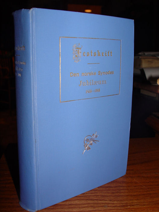 Festskrift til den Norske Synodes
                        Jubilaeum. 1853-1903