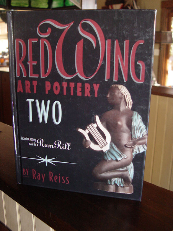 Red Wing Art Pottery TWO; Including pottery
                        made for Rum Rill by Ray Reiss 2000