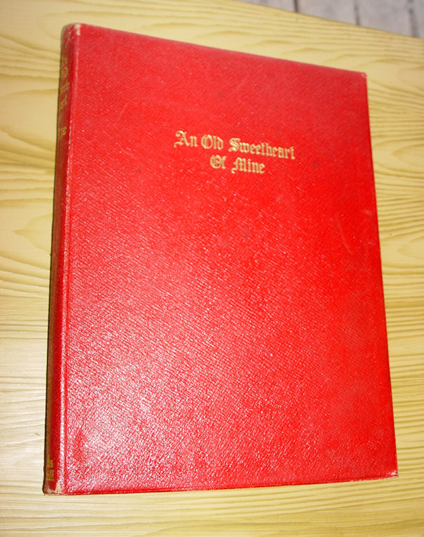 1902 Old Sweetheart Of Mine by James
                        Whitcomb Riley, Red Leatherbound Edition