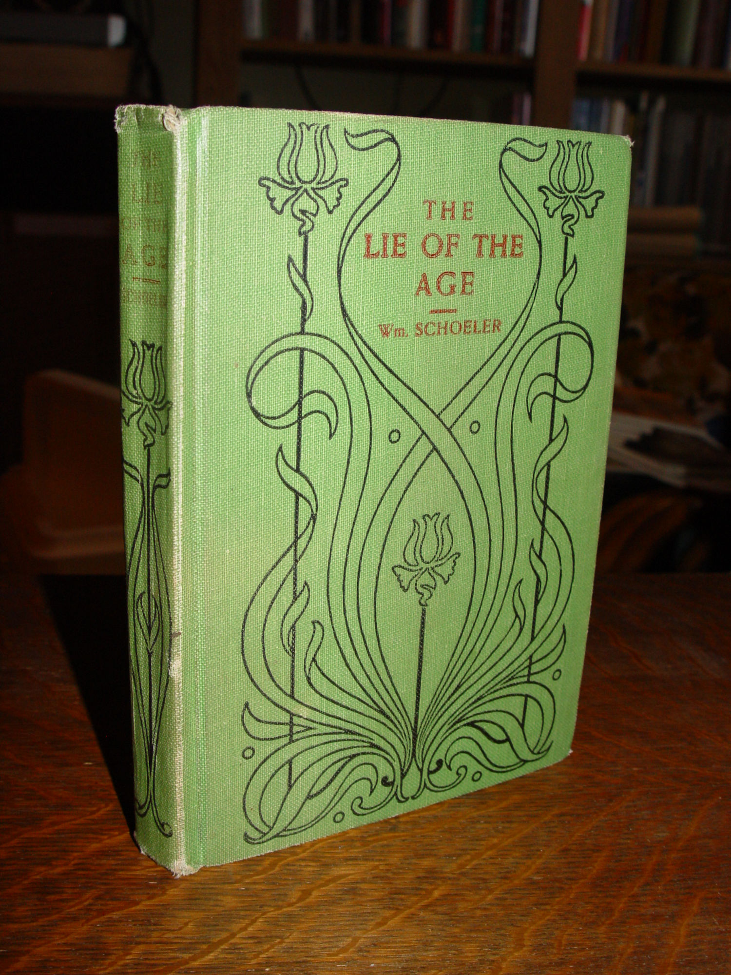 The Lie of the Age
                            by William Schoeler: Book Concern, 1922