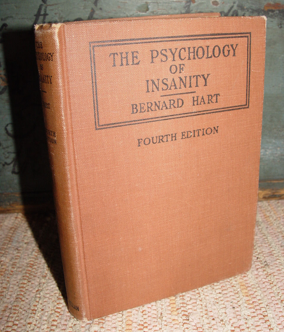 The Psychology of Insanity by Bernard Hart
                        1931