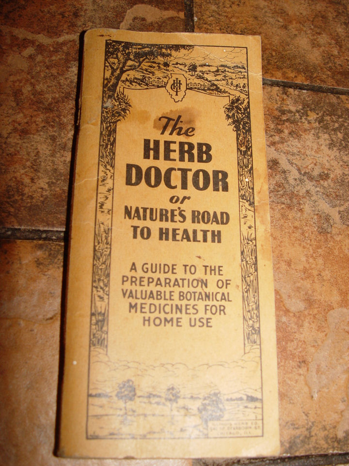 1938 Herb Doctor Or Natures Road to Health;
Valuable Botanical Medicines