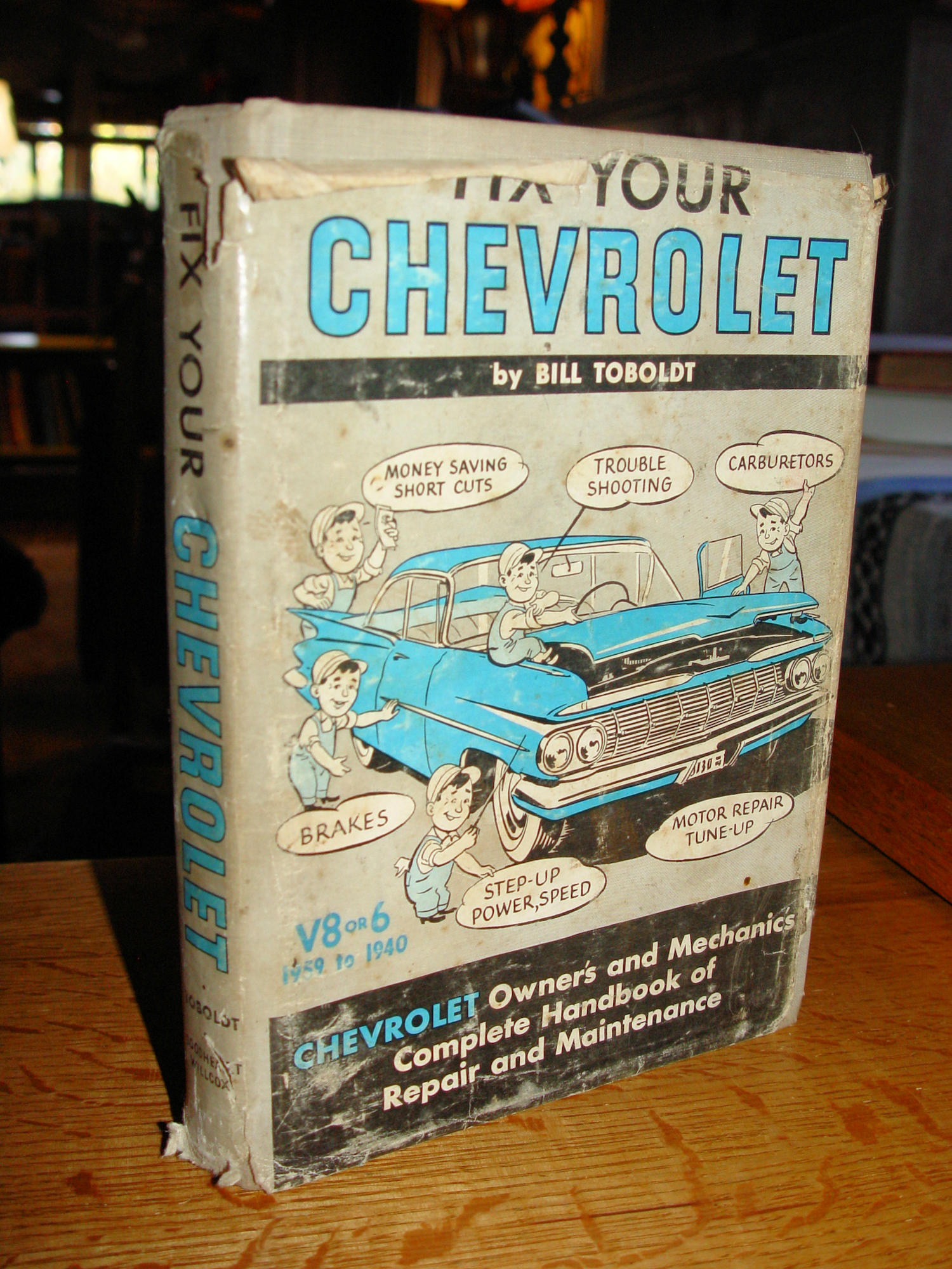 Fix Your Chevrolet – Bill Toboldt – 1959 V8
& 6 Models 1940–1959